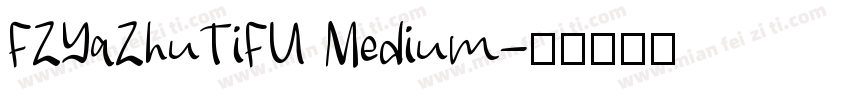 FZYaZhuTiFU Medium字体转换